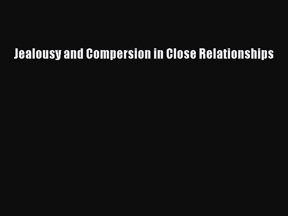 Download Jealousy and Compersion in Close Relationships Ebook Online