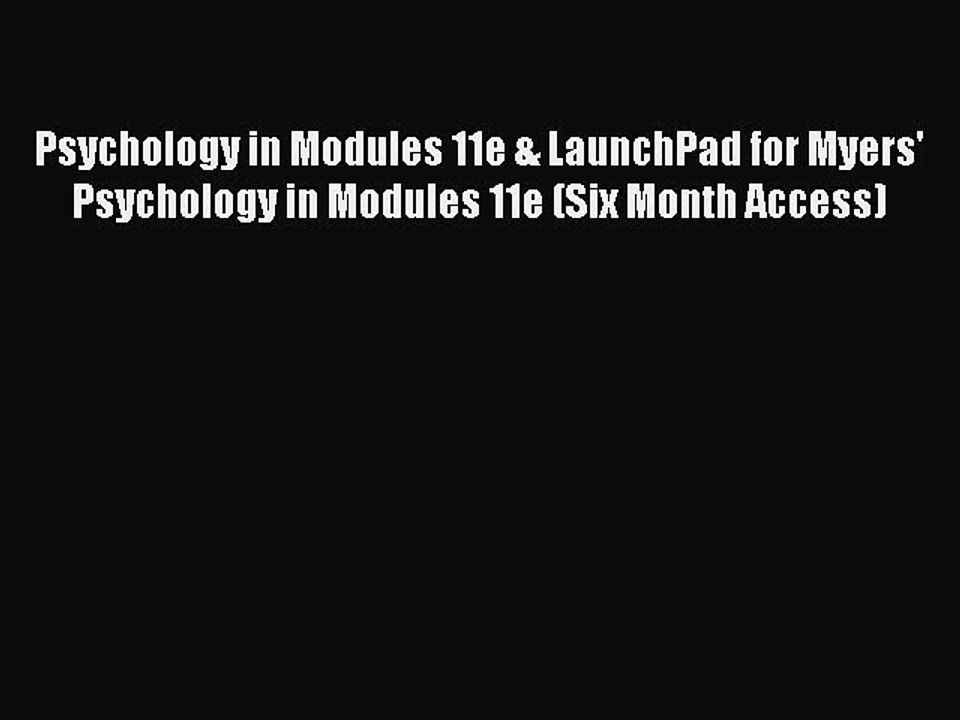 Read Psychology in Modules 11e & LaunchPad for Myers' Psychology in Modules 11e (Six Month