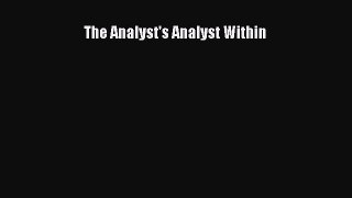 Read The Analyst's Analyst Within Ebook Free