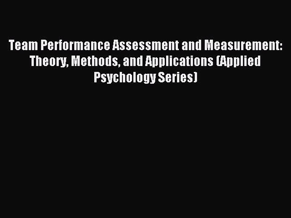 Read Team Performance Assessment and Measurement: Theory Methods and Applications (Applied