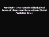 Download Handbook of Cross-Cultural and Multicultural Personality Assessment (Personality and
