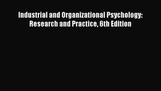 Download Industrial and Organizational Psychology: Research and Practice 6th Edition Ebook