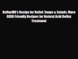 Read RefluxMD's Recipe for Relief: Soups & Salads: More GERD Friendly Recipes for Natural Acid