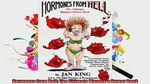 Free PDF Downlaod  Hormones from Hell The Ultimate Womens Humor Book  FREE BOOOK ONLINE