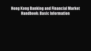 [PDF] Hong Kong Banking and Financial Market Handbook: Basic Information Read Full Ebook