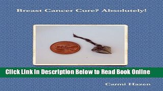 Download Breast Cancer Cure? Absolutely!  Ebook Online