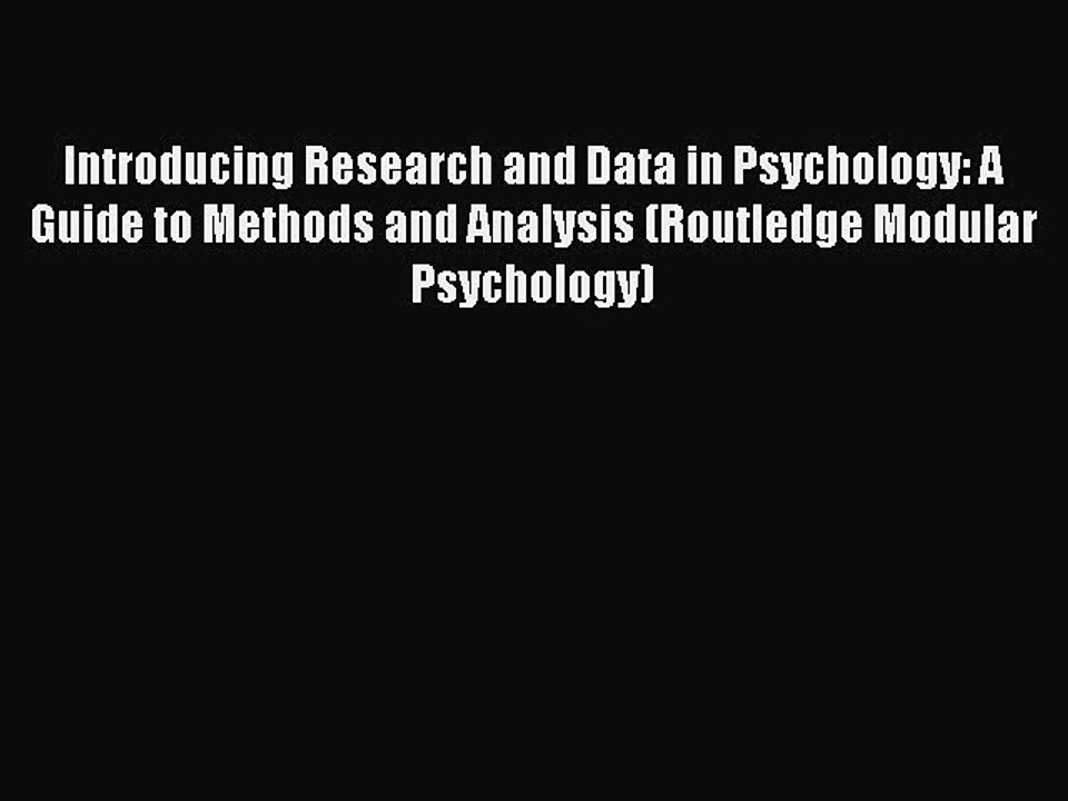 Read Introducing Research and Data in Psychology: A Guide to Methods and Analysis (Routledge