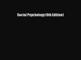 Read Social Psychology (9th Edition) Ebook Free