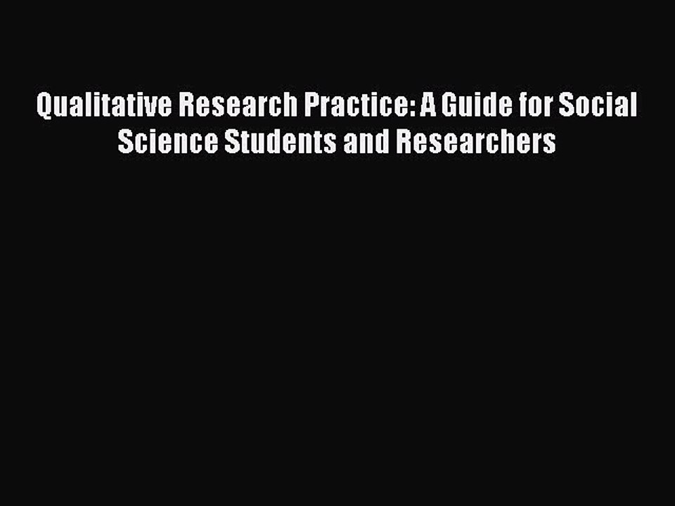 Download Qualitative Research Practice: A Guide for Social Science Students and Researchers