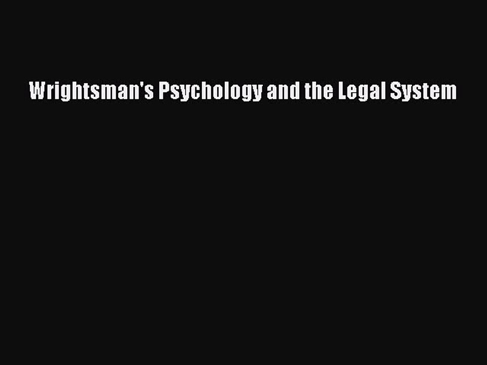 Download Wrightsman's Psychology and the Legal System PDF Online