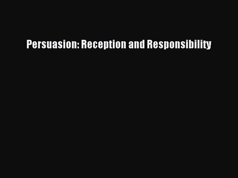 Download Persuasion: Reception and Responsibili...