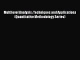 Read Multilevel Analysis: Techniques and Applications (Quantitative Methodology Series) Ebook