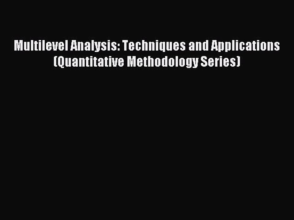 Read Multilevel Analysis: Techniques and Applications (Quantitative Methodology Series) Ebook