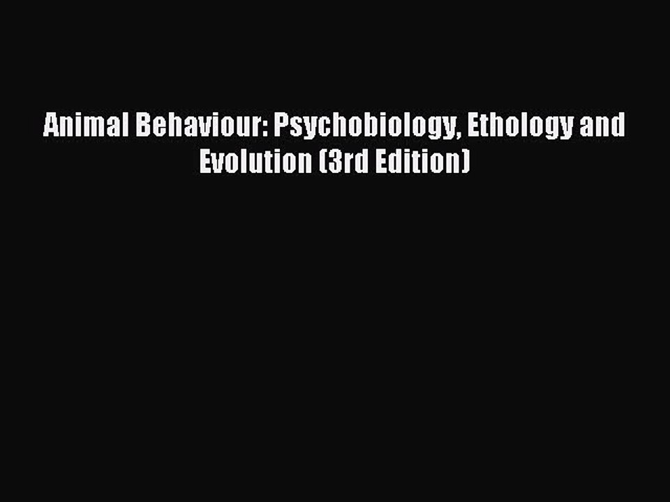 Read Animal Behaviour: Psychobiology Ethology and Evolution (3rd Edition) Ebook Free