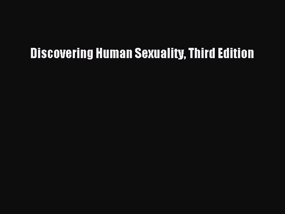 Read Discovering Human Sexuality Third Edition PDF Online