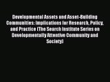 Read Developmental Assets and Asset-Building Communities: Implications for Research Policy