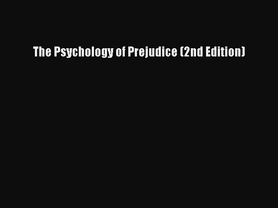 Read The Psychology of Prejudice (2nd Edition) PDF Online
