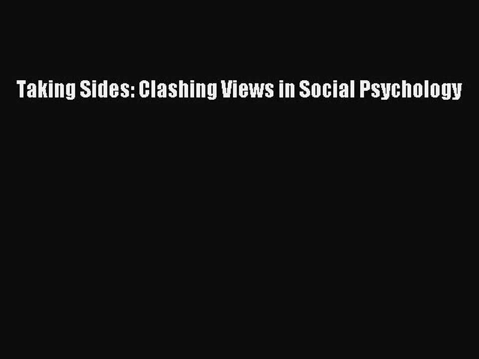 Read Taking Sides: Clashing Views in Social Psychology PDF Online