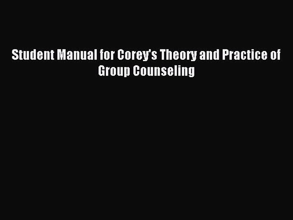 Read Student Manual for Corey's Theory and Practice of Group Counseling Ebook Free