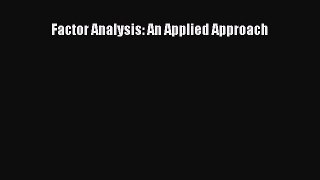 Download Factor Analysis: An Applied Approach Ebook Online