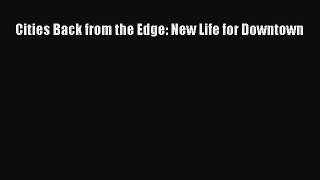 [PDF] Cities Back from the Edge: New Life for Downtown Download Online