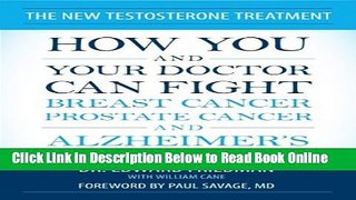 Download The New Testosterone Treatment: How You and Your Doctor Can Fight Breast Cancer, Prostate