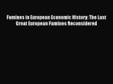 [PDF] Famines in European Economic History: The Last Great European Famines Reconsidered Download