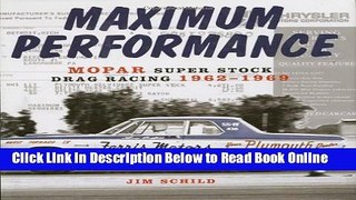 Read Maximum Performance: Mopar Super Stock Drag Racing 1962-1969  PDF Free