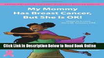 Download My Mommy Has Breast Cancer, But She Is OK!  PDF Online
