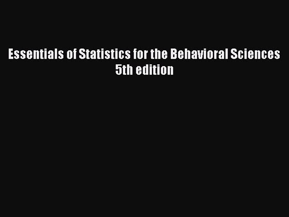 Read Essentials of Statistics for the Behavioral Sciences 5th edition PDF Free