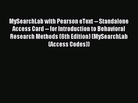 Read MySearchLab with Pearson eText Standalone Access Card for Introduction to Behavioral