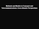 [PDF] Methods and Models in Transport and Telecommunications: Cross Atlantic Perspectives Download