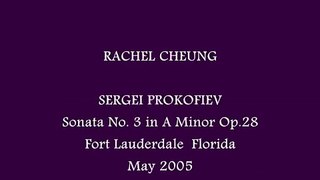 RACHEL CHEUNG (13 yo) S. PROKOFIEV  SONATA 3 A MINOR Op. 28