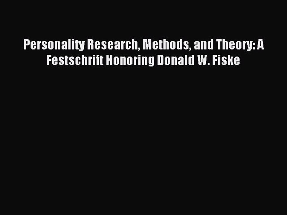 Read Personality Research Methods and Theory: A Festschrift Honoring Donald W. Fiske Ebook