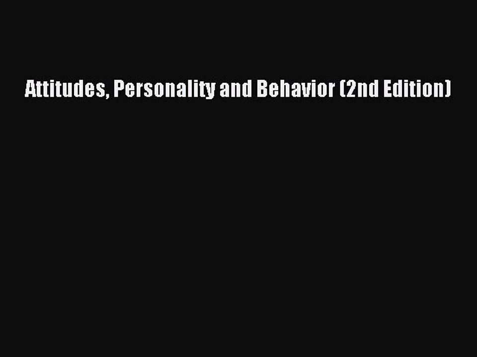 Read Attitudes Personality and Behavior (2nd Edition) Ebook Free