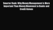 [PDF] Smarter Bank: Why Money Management is More Important Than Money Movement to Banks and