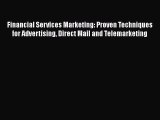 [PDF] Financial Services Marketing: Proven Techniques for Advertising Direct Mail and Telemarketing