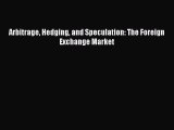 [PDF] Arbitrage Hedging and Speculation: The Foreign Exchange Market Read Online