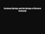 Read Cerulean Springs and the Springs of Western Kentucky Ebook Online