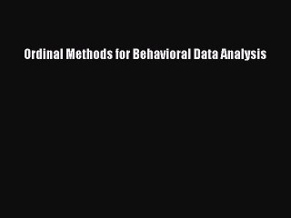 Read Ordinal Methods for Behavioral Data Analysis Ebook Online