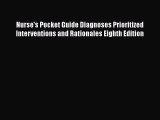 PDF Nurse's Pocket Guide Diagnoses Prioritized Interventions and Rationales Eighth Edition