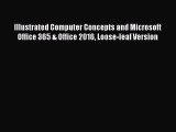 Read Book Illustrated Computer Concepts and Microsoft Office 365 & Office 2016 Loose-leaf Version