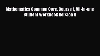 Read Mathematics Common Core Course 1 All-in-one Student Workbook Version A PDF Online