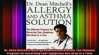 READ book  Dr Dean Mitchells Allergy and Asthma Solution The Ultimate Program for Reversing Your Full Free