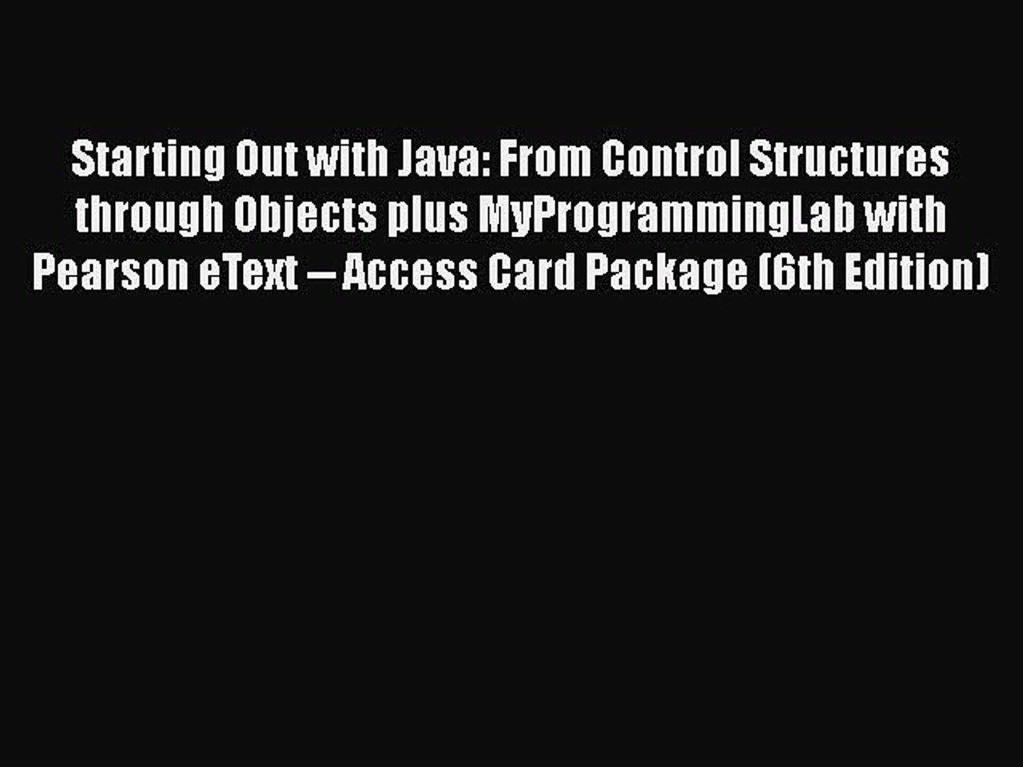 Download Book Starting Out with Java: From Control Structures through Objects plus MyProgrammingLab