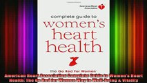 READ FREE FULL EBOOK DOWNLOAD  American Heart Association Complete Guide to Womens Heart Health The Go Red for Women Full EBook