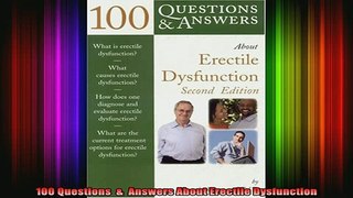 READ FREE FULL EBOOK DOWNLOAD  100 Questions    Answers About Erectile Dysfunction Full Ebook Online Free