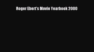 Read Roger Ebert's Movie Yearbook 2000 Ebook Free