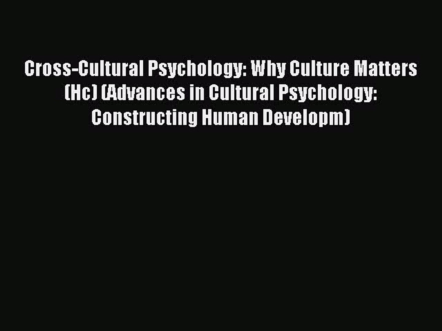 ⁣Read Cross-Cultural Psychology: Why Culture Matters (Hc) (Advances in Cultural Psychology: