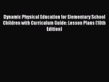 Read Dynamic Physical Education for Elementary School Children with Curriculum Guide: Lesson